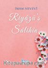 Riyazü’s Salihin (Arapça Metinsiz Türkçe Açıklamalı)