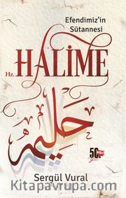 Hz. Halime <br /> Efendimiz’in Sütannesi