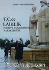 T.C. de Laiklik Türkiye Cumhuriyetinin Karakteridir