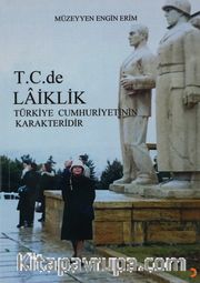 T.C. de Laiklik Türkiye Cumhuriyetinin Karakteridir