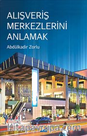 Alışveriş Merkezlerini Anlamak