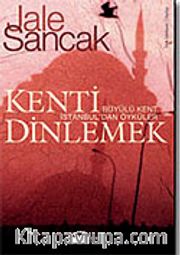 Kenti Dinlemek / Büyülü Kent İstanbul'dan Öyküler