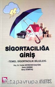 Sigortacılığa Giriş <br /> Temel Sigortacılık Bilgileri