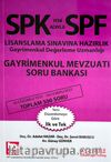 SPF Lisanslama Sınavlarına Hazırlık Gayrimenkul Değerleme Uzmanlığı Gayrimenkul Mevzuatı Soru Bankası