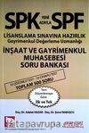 SPF Lisanslama Sınavlarına Hazırlık Gayrimenkul Değerleme Uzmanlığı İnşaat ve Gayrimenkul Muhasebesi Soru Bankası