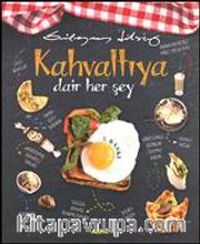 Kahvaltıya Dair Her Şey