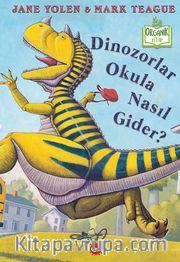 Dinozorlar Okula Nasıl Gider?