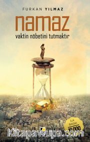Namaz Vaktin Nöbetini Tutmaktır