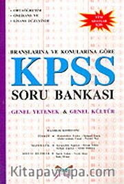 Branşlarına ve Konularına Göre KPSS Soru Bankası