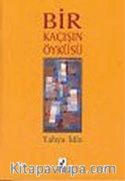Bir Kaçışın Öyküsü