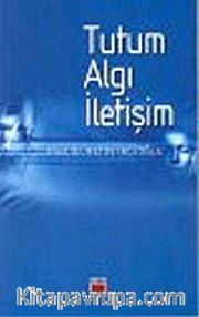Tutum Algı İletişim