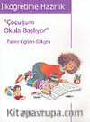 İlköğretime Hazırlık / Çocuğum Okula Başlıyor