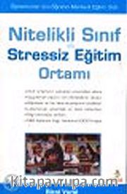 Nitelikli Sınıf ve Stressiz Eğitim Ortamı
