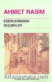 Ahmet Rasim Eserlerinden Seçmeler