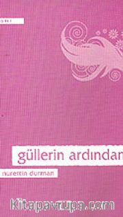 Güllerin Ardından