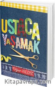 Ustaca Yaşamak