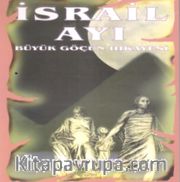 İsrail Ayı <br /> Büyük Göçün Hikayesi