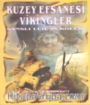 Kuzey Efsanesi Vikingler <br /> Şanslı Leif'in Kölesi