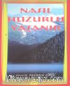 Nasıl Huzurlu Yaşanır