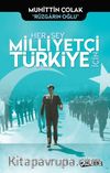 Her Şey Milliyetçi Türkiye İçin