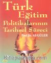 Türk Eğitim Politikalarının Tarihsel Süreci