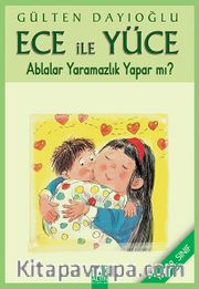 Ece ile Yüce / Ablalar Yaramazlık Yapar mı?