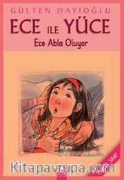 Ece ile Yüce / Ece Abla Oluyor