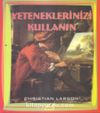 Yeteneklerinizi Kullanın