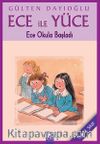 Ece ile Yüce / Ece Okula Başladı
