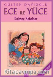 Ece ile Yüce / Kıskanç Bebekler