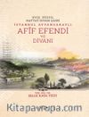 XVIII. Yüzyıl Hattat Divan Şairi İstanbul Ayvansaraylı Afif Efendi ve Divanı 