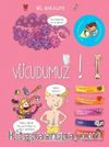 Bil Bakalım Vücudumuz!