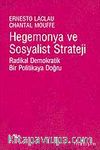 Hegemonya ve Sosyalist Strateji & Radikal Demokratik Bir Politikaya Doğru