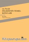 en-Necat & Felsefenin Temel Konuları