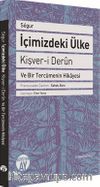 İçimizdeki Ülke - Kişver-i Derun ve Bir Tercümenin Hikayesi