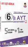 6’lı AYT Denemeleri Eşit Ağırlık