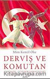 Derviş ve Komutan: Özgürlük - Güvenlik Sarkacındaki Türkiye'nin Kimlik Sorunsalı
