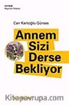 Annem Sizi Derse Bekliyor