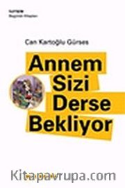 Annem Sizi Derse Bekliyor