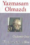 Yazmasam Olmazdı