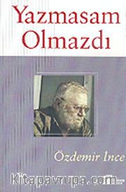 Yazmasam Olmazdı