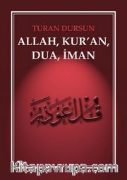 Allah, Kur'an, Dua, İman