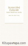 İslam Dini Esasları & İman, İbadetler, Ahlak