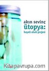 Ütopya: Hayali Ahali Projesi