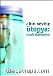 Ütopya: Hayali Ahali Projesi