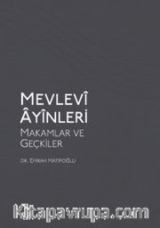 Mevlevi Ayinleri <br /> Makamlar ve Geçkiler