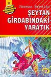 Şeytan Girdabındaki Yaratık (52.kitap)