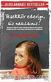 Teşekkür Ederim, Siz Nasılsınız?