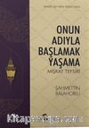 Onun Adıyla Başlamak Yaşama & Mişkat Tefsiri