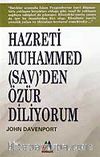 Hazreti Muhammed (S.A.V.)'den Özür Diliyorum